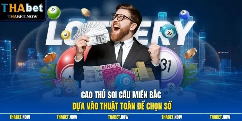 Cao thủ soi cầu miền Bắc dựa vào thuật toán để chọn số
