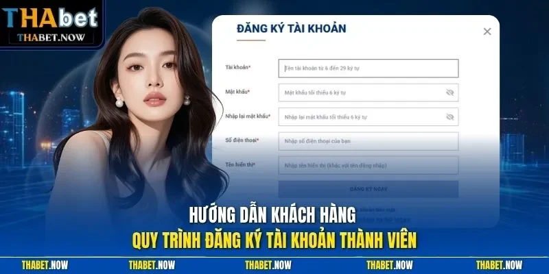 Hướng dẫn khách hàng quy trình đăng ký tài khoản thành viên