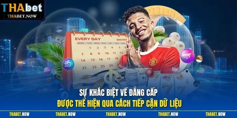 Sự khác biệt về đẳng cấp được thể hiện qua cách tiếp cận dữ liệu